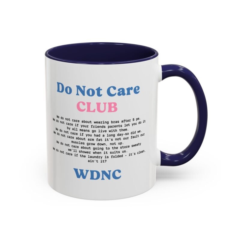 We Do Not Care Club Accent  Mug
