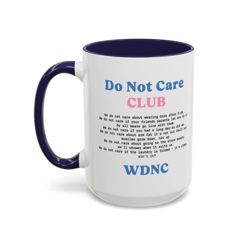 We Do Not Care Club Accent  Mug