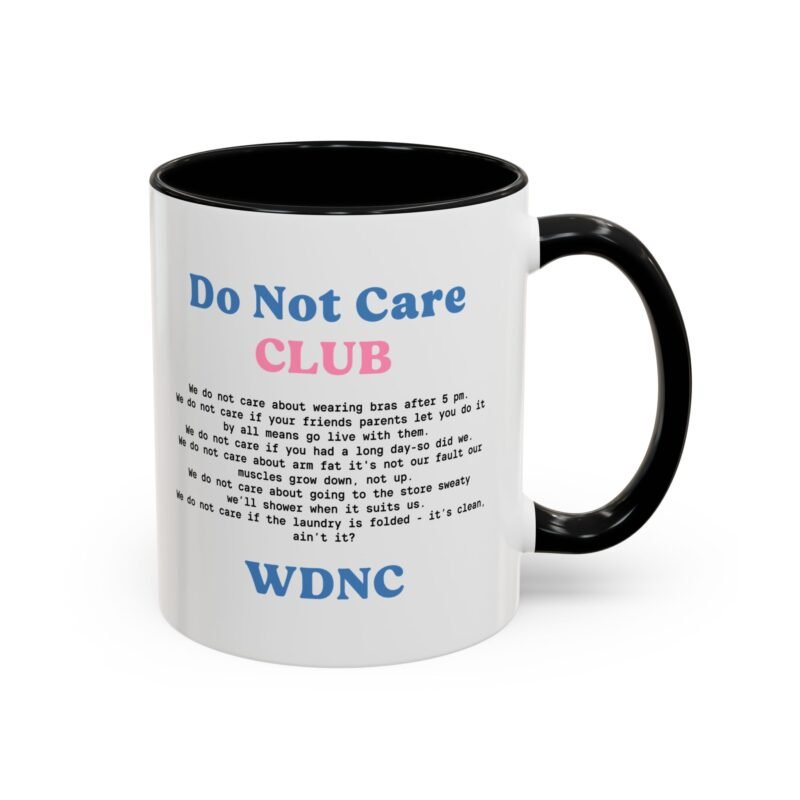 We Do Not Care Club Accent  Mug