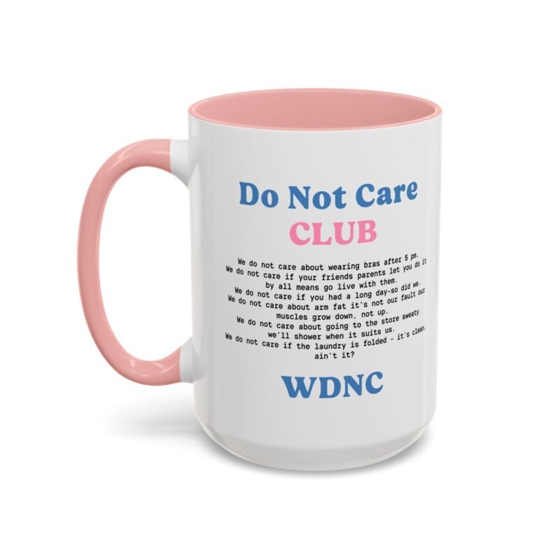 We Do Not Care Club Accent  Mug