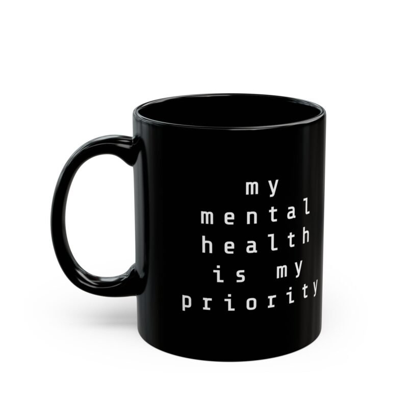 My Mental Health Is My Priority Mug