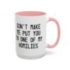 Don't Make Me Put You In One Of My Homilies Mug