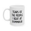 Tears of the People I Beat at Rummikub Mug