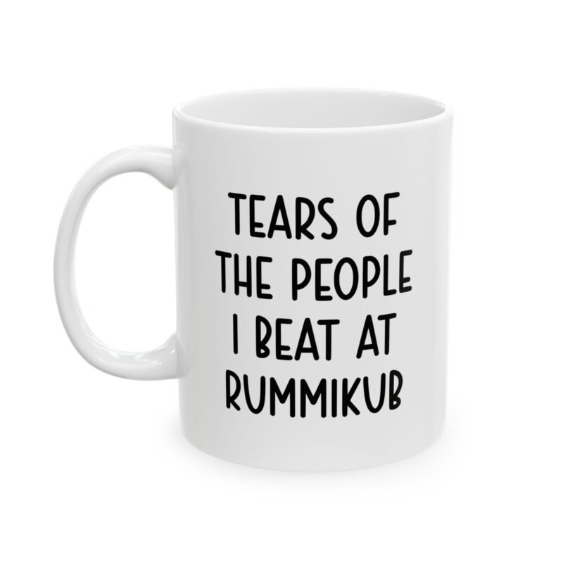 Tears of the People I Beat at Rummikub Mug