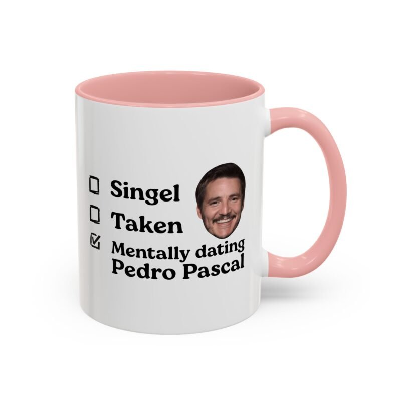Mentally Dating Pedro Pascal Mug