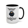 Two Wrongs Don't Make A Right But Two Rights And Two Lefts Make Two Black Eyes Mug