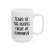 Tears of the People I Beat at Rummikub Mug