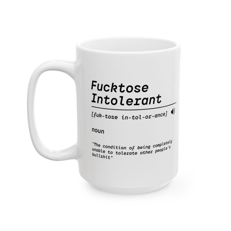 Fucktose Intolerant Definition Mug