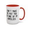 Don't Make Me Put You In One Of My Homilies Mug