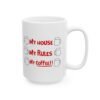 My House My Rules My Coffee Mug