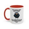 Two Wrongs Don't Make A Right But Two Rights And Two Lefts Make Two Black Eyes Mug