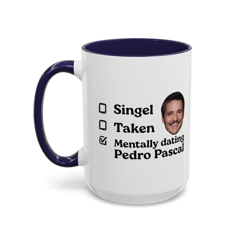 Mentally Dating Pedro Pascal Mug