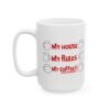 My House My Rules My Coffee Mug