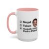 Mentally Dating Pedro Pascal Mug