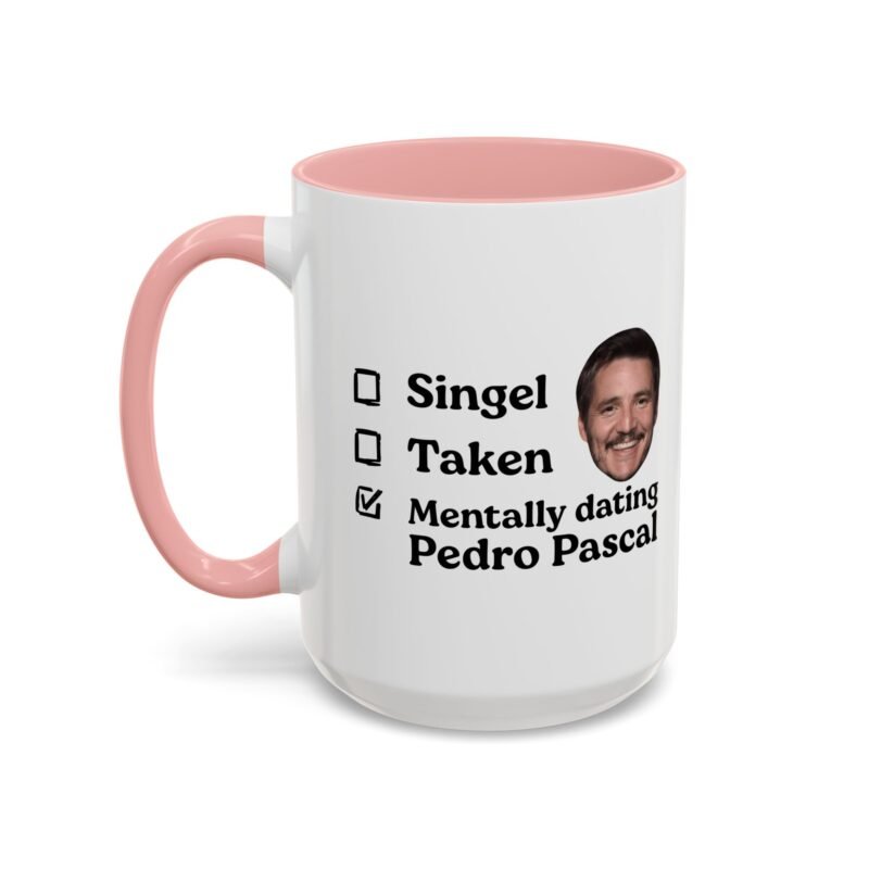 Mentally Dating Pedro Pascal Mug