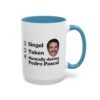 Mentally Dating Pedro Pascal Mug