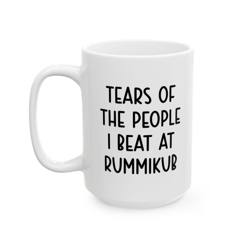 Tears of the People I Beat at Rummikub Mug