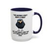 Two Wrongs Don't Make A Right But Two Rights And Two Lefts Make Two Black Eyes Mug
