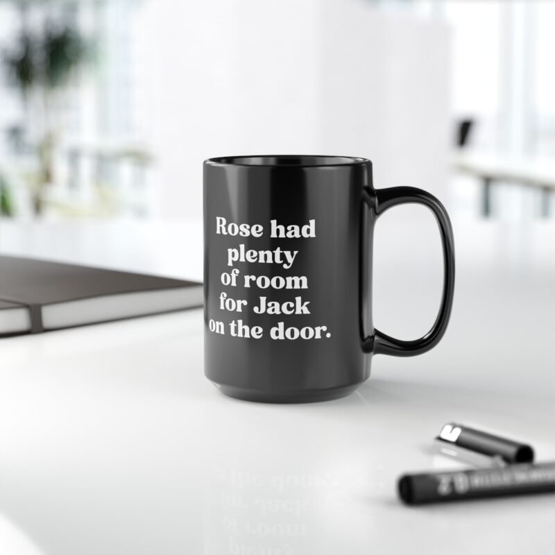 Rose Had Plenty Of Room For Jack On The Door mug