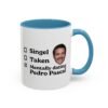 Mentally Dating Pedro Pascal Mug