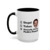 Mentally Dating Pedro Pascal Mug