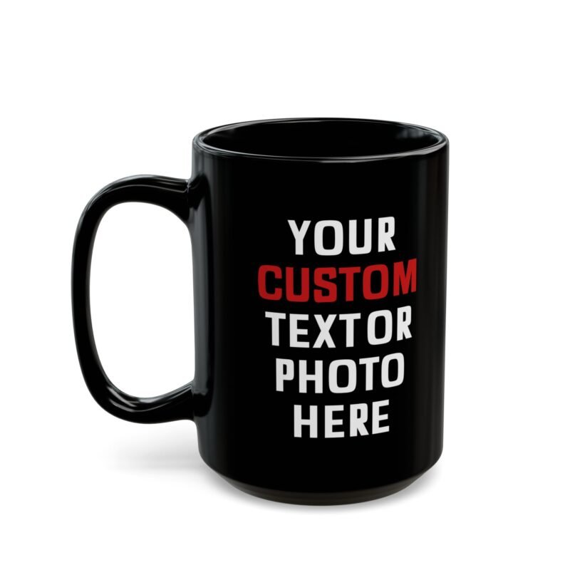 Custom Photo or Text Black Mug