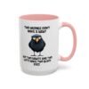 Two Wrongs Don't Make A Right But Two Rights And Two Lefts Make Two Black Eyes Mug