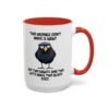 Two Wrongs Don't Make A Right But Two Rights And Two Lefts Make Two Black Eyes Mug