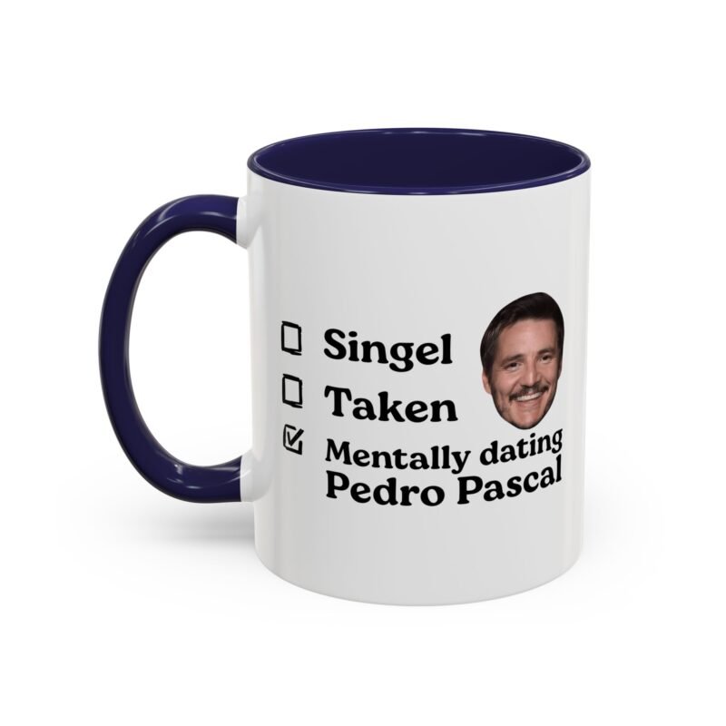 Mentally Dating Pedro Pascal Mug