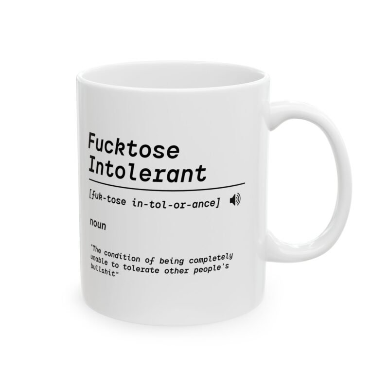 Fucktose Intolerant Definition Mug
