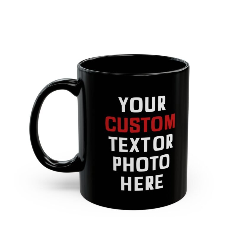Custom Photo or Text Black Mug