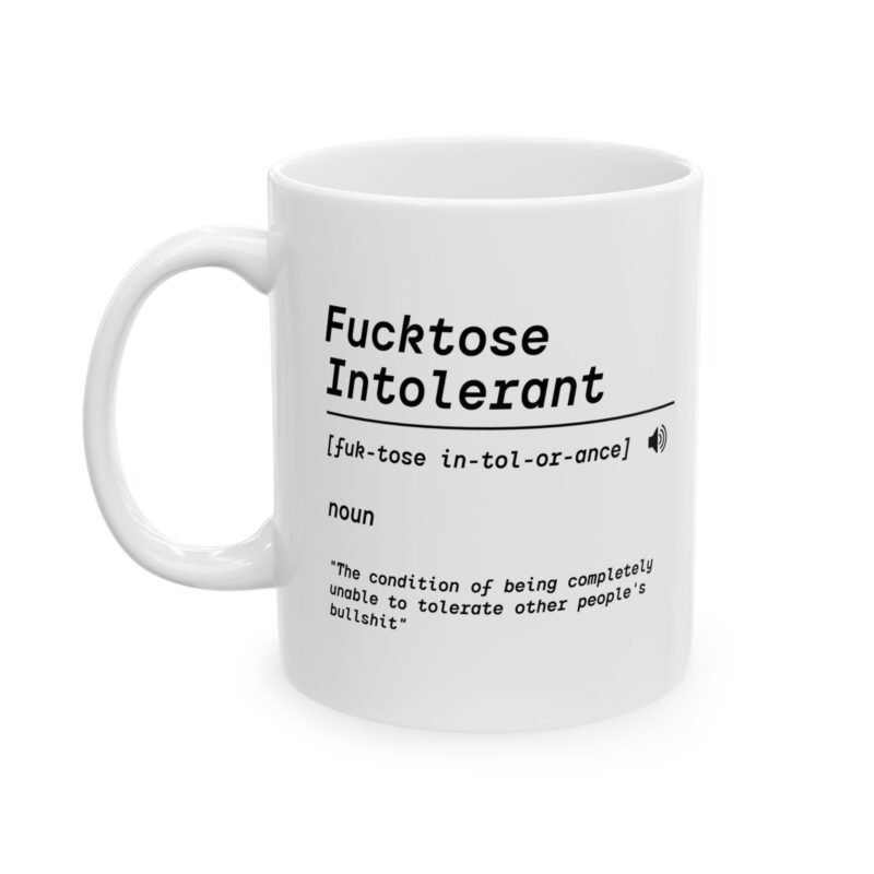 Fucktose Intolerant Definition Mug
