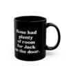 Rose Had Plenty Of Room For Jack On The Door mug
