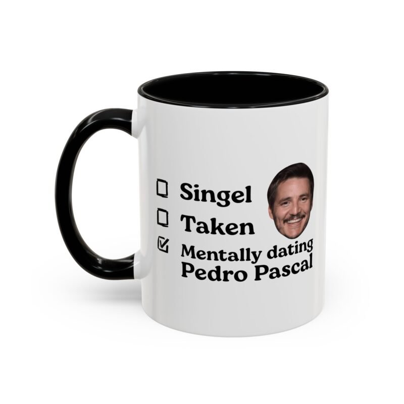 Mentally Dating Pedro Pascal Mug
