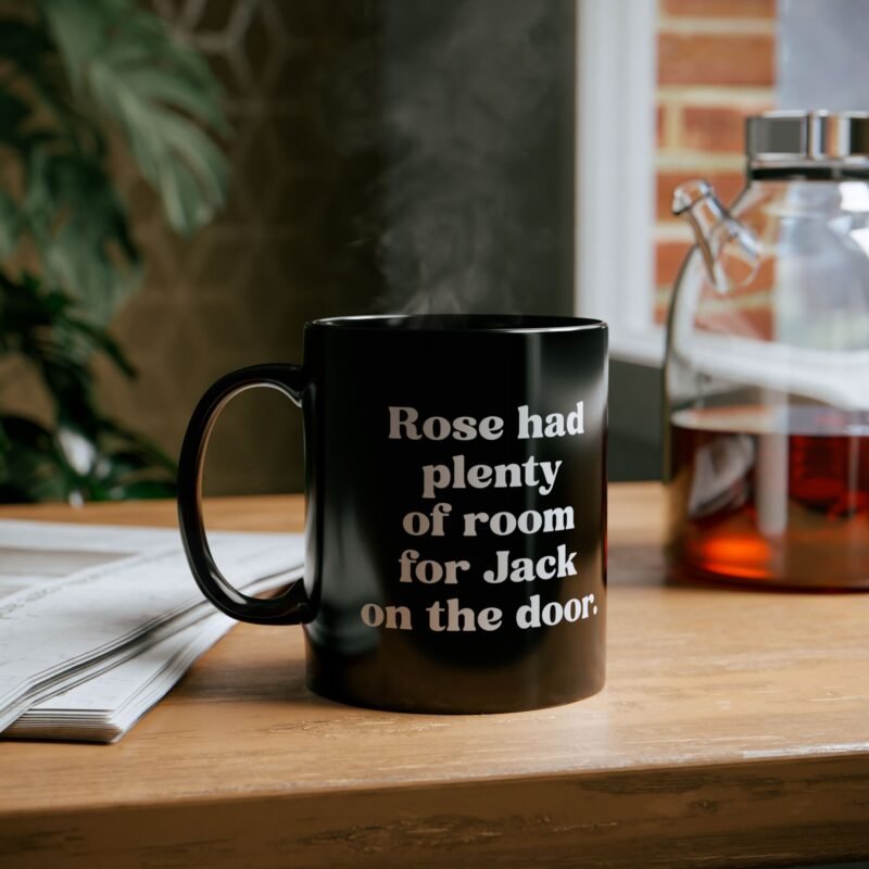 Rose Had Plenty Of Room For Jack On The Door mug