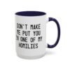 Don't Make Me Put You In One Of My Homilies Mug
