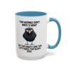 Two Wrongs Don't Make A Right But Two Rights And Two Lefts Make Two Black Eyes Mug