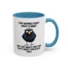 Two Wrongs Don't Make A Right But Two Rights And Two Lefts Make Two Black Eyes Mug