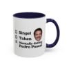 Mentally Dating Pedro Pascal Mug