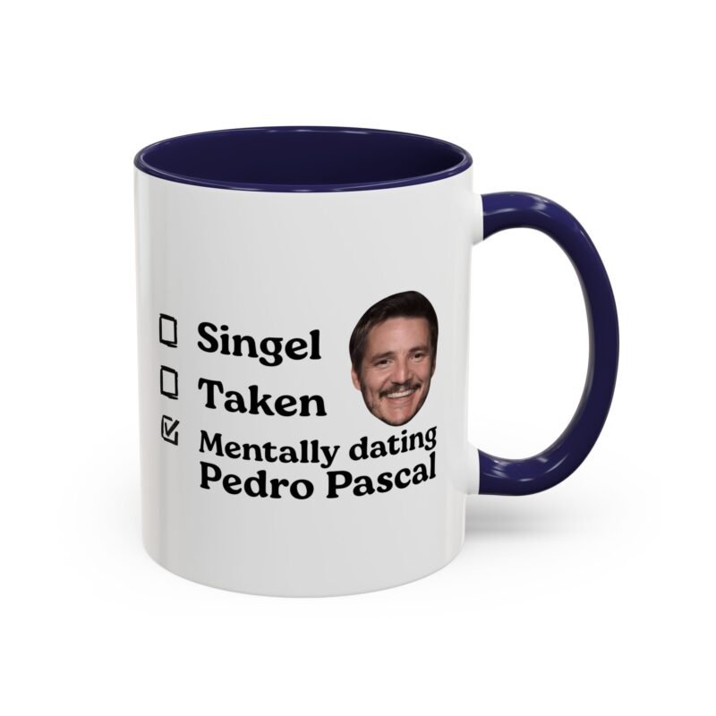 Mentally Dating Pedro Pascal Mug