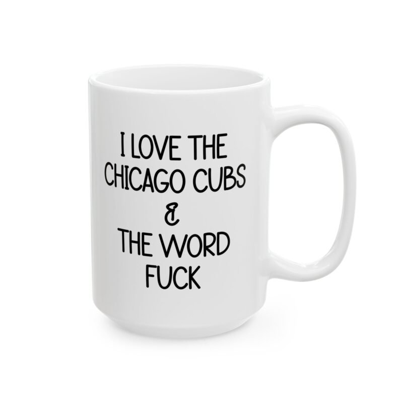 I Love The Chicago Cubs And The Word Fuck