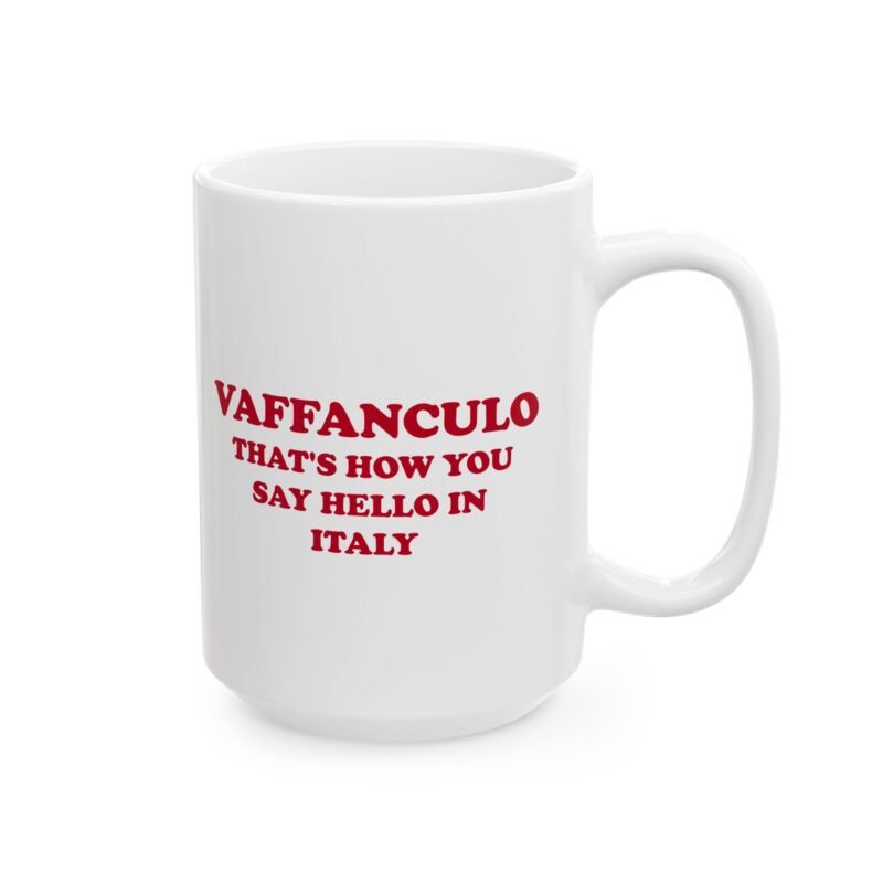 Vaffanculo That's How You Say Hello In Italy Mug