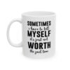 Sometimes I Have To Tell Myself It’s Just Not Worth The Jail Time mug