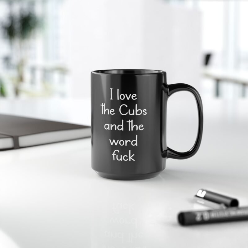 I Love The Cubs And The Word Fuck Mug