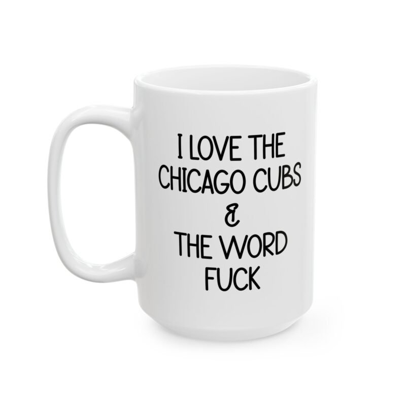 I Love The Chicago Cubs And The Word Fuck