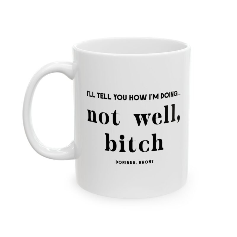 Not Well Bitch Coffee Mug