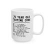 Funny 75th Birthday Coffee Mug