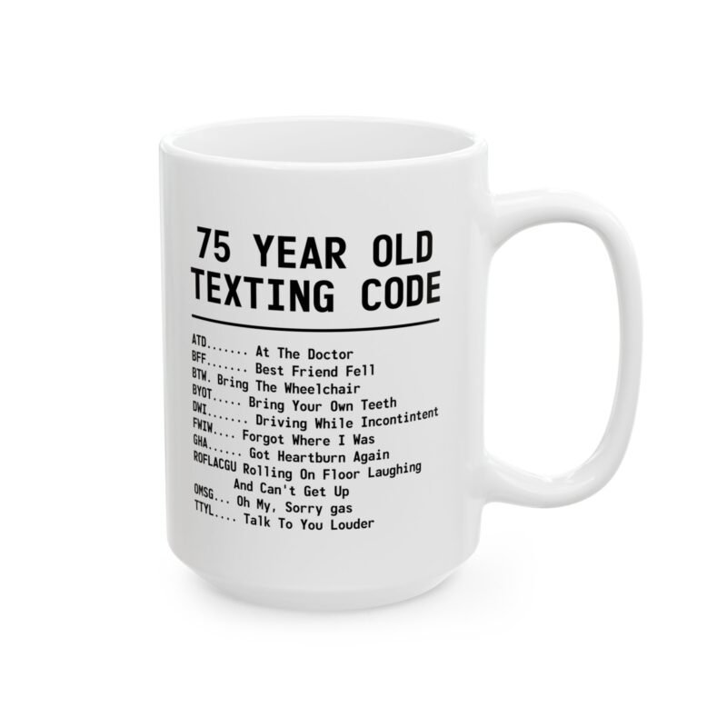 Funny 75th Birthday Coffee Mug