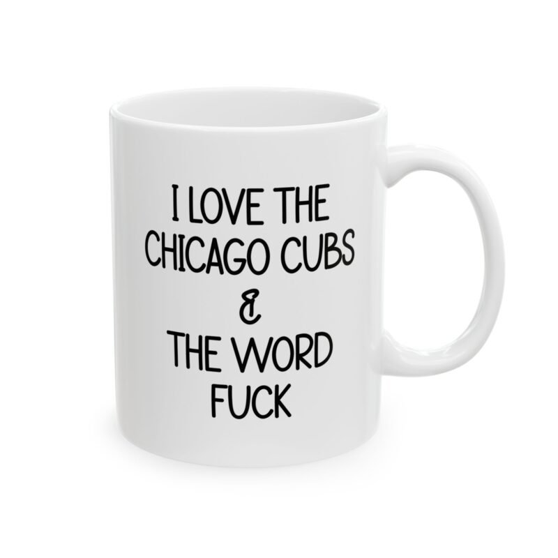 I Love The Chicago Cubs And The Word Fuck