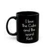I Love The Cubs And The Word Fuck Mug